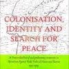 Colonisation, Identity and Search for Peace